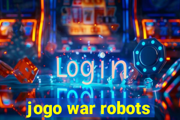 jogo war robots